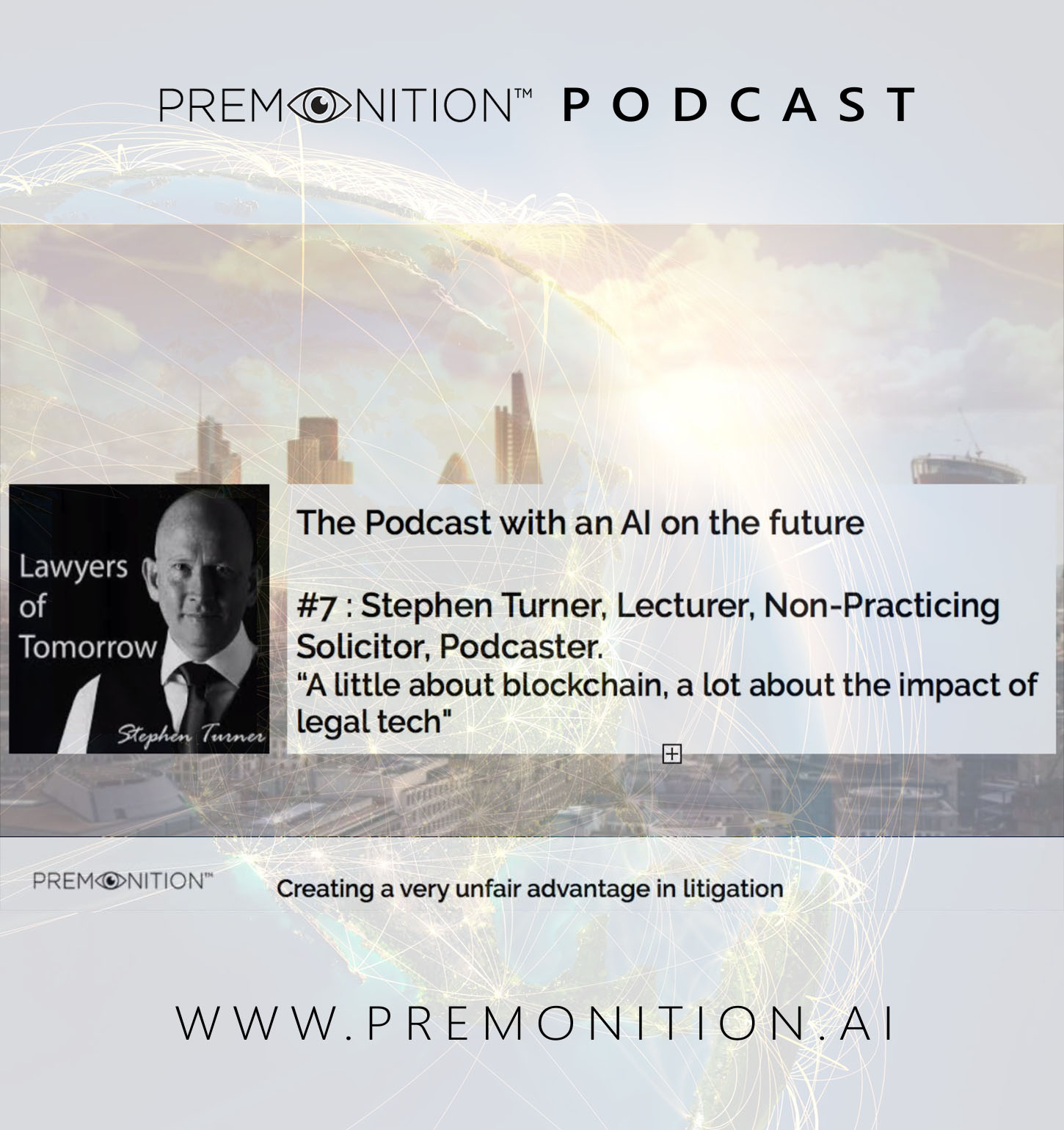 Premonition Podcast 7 : Stephen Turner from Lawyers of Tomorrow